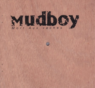 Mudboy Mort Aux Vaches