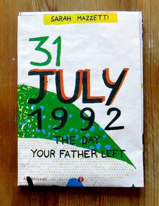 Sarah Mazzetti 31st July 1992 – The Day Your Father Left