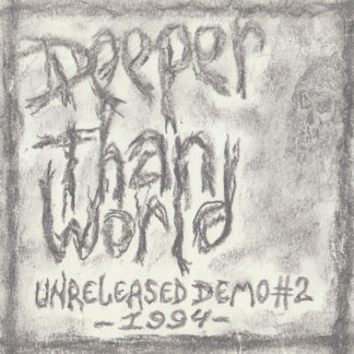 Deeper Than World Unreleased Demo #2 -1994