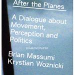 BRIAN MASSUMI, KRYSTIAN WOZNICKI // AFTER THE PLANES