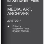 A FIELD GUIDE TO THE SNOWDEN FILES