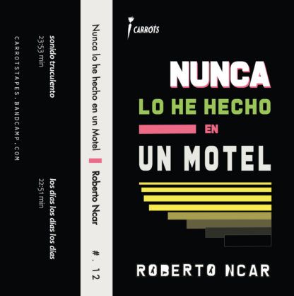 Roberto Ncar Nunca lo he hecho en un Motel