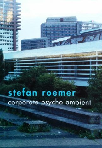 Stefan Römer Corporate psycho ambient