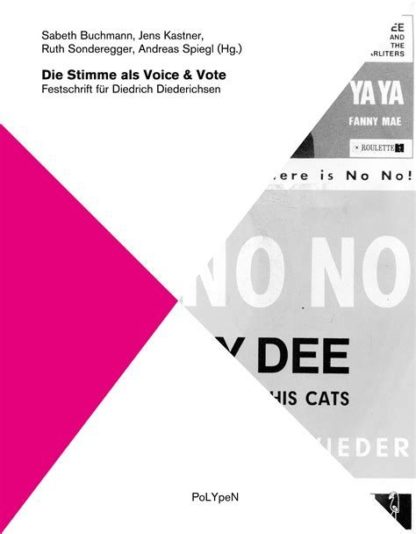 DIE STIMME ALS VOICE & VOTE Festschrift für Diedrich Diederichsen