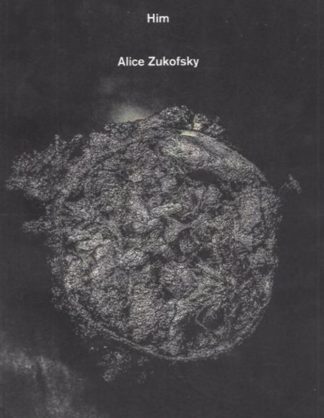 ALICE ZUKOFSKY HIM