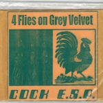 4 Flies on Grey Velvet / Cock E.S.P.